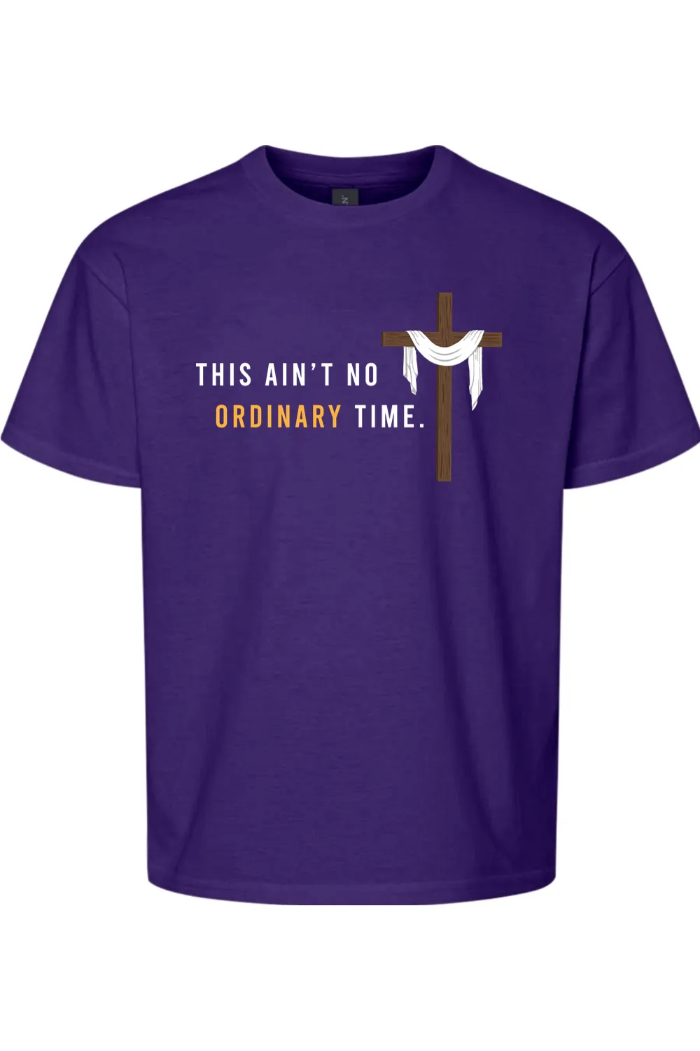 Ain't No Ordinary Time - Easter Season T-Shirt - youth