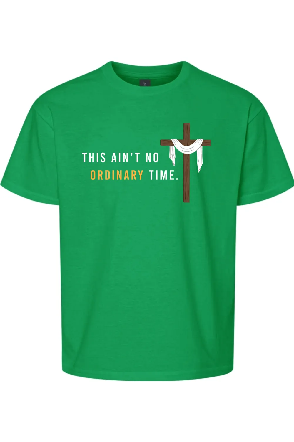 Ain't No Ordinary Time - Easter Season T-Shirt - youth